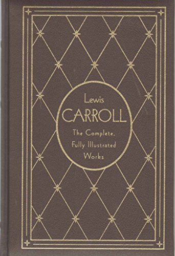 9780307290373: Lewis Carroll: The Complete, Fully Illustrated Works