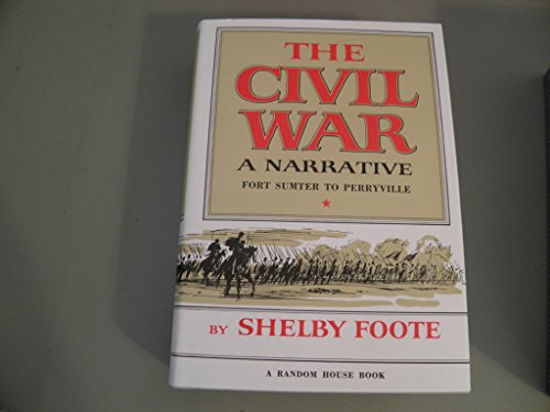Fort Sumter to Perryville (The Civil War: A Narrative, Volume 1) - Foote, Shelby