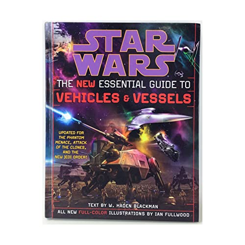 9780307291806: Star Wars : The New Essential Guide to Vehicles and Vessels