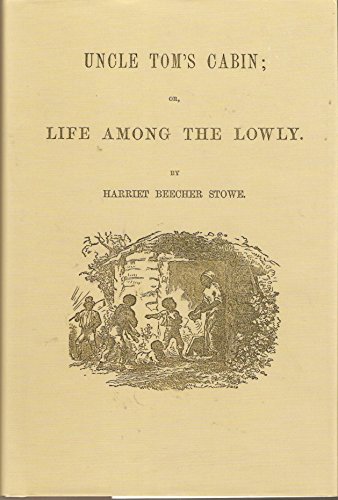 Stock image for Uncle Tom's Cabin: Or, Life Among the Lowly for sale by Montclair Book Center
