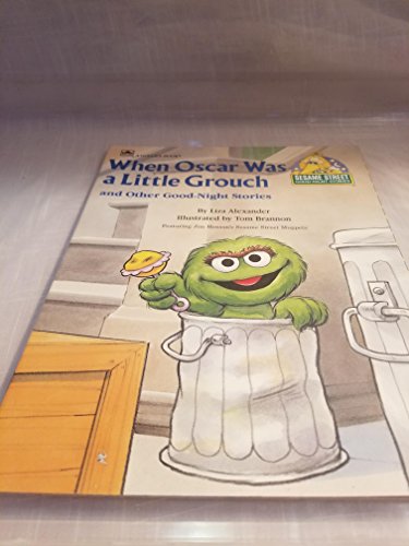 Stock image for When Oscar was a lttle grouch and other good-night stories (CTW Sesame Street good-night stories) for sale by Wonder Book