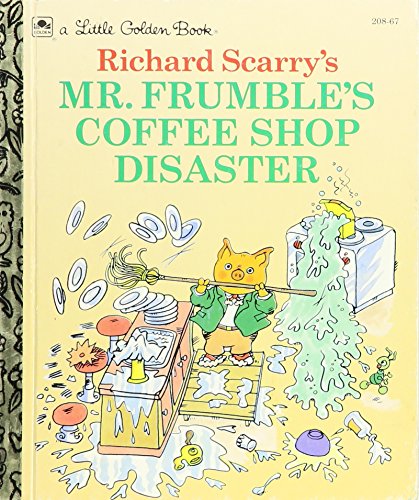 9780307301413: Title: Richard Scarrys Mr Frumbles coffee shop disaster A