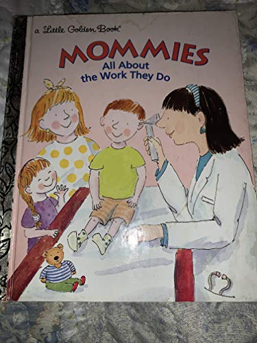 Beispielbild fr Mommies All About the Work They Do zum Verkauf von Wonder Book