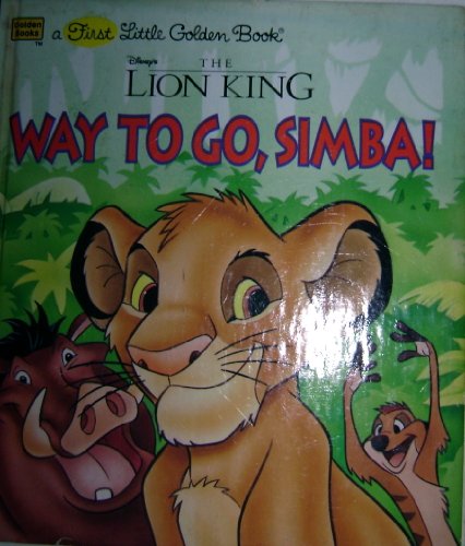 Stock image for Disney's The Lion King Way to Go, Simba! A First Little Golden Book for sale by WBookBear