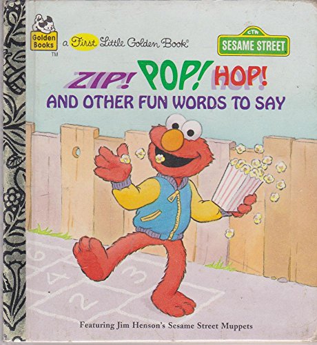 9780307303103: Zip! Pop! Hop! and Other Fun Words to Say (First Little Golden Books)