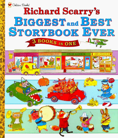 Stock image for Richard Scarry's Biggest and Best Storybook Ever for sale by Better World Books