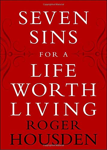 Beispielbild fr Seven Sins for a Life Worth Living zum Verkauf von Wonder Book