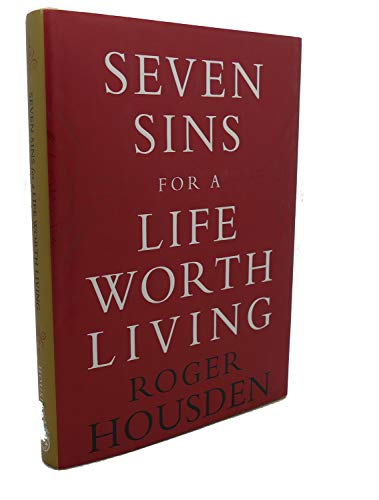 9780307336712: Seven Sins for a Life Worth Living