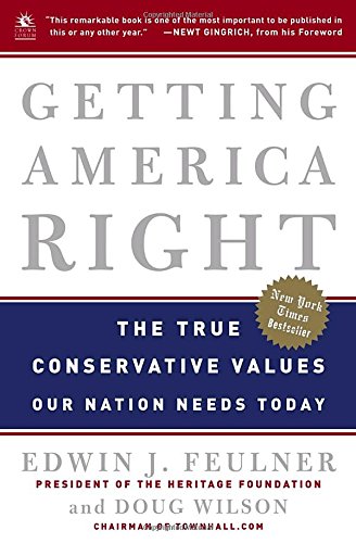 Stock image for Getting America Right: The True Conservative Values Our Nation Needs Today for sale by Wonder Book