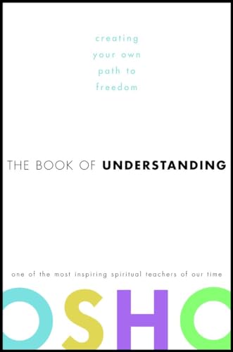 Stock image for The Book of Understanding: Creating Your Own Path to Freedom for sale by Ergodebooks