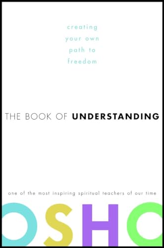 9780307336941: The Book of Understanding: Creating Your Own Path to Freedom
