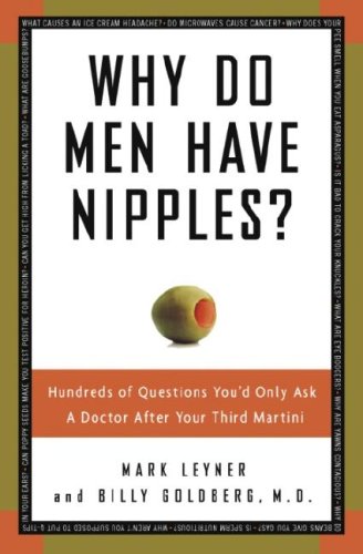 Why Do Men Have Nipples? (9780307337047) by Mark Leyner; Billy Goldberg