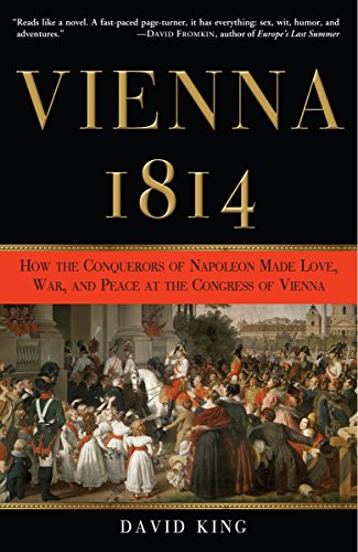 9780307337177: Vienna, 1814: How the Conquerors of Napoleon Made Love, War, and Peace at the Congress of Vienna