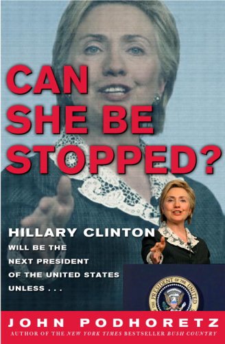 Imagen de archivo de Can She Be Stopped?: Hillary Clinton Will Be the Next President of the United States Unless . . . a la venta por Hastings of Coral Springs