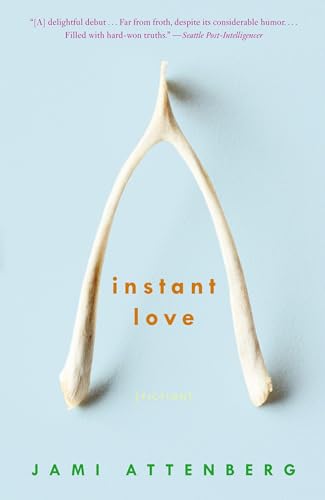 Instant Love: Fiction (9780307337832) by Attenberg, Jami
