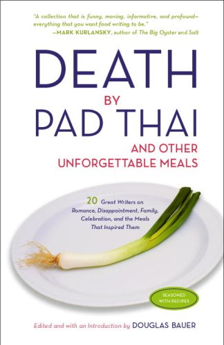 Stock image for Death by Pad Thai: And Other Unforgettable Meals for sale by SecondSale