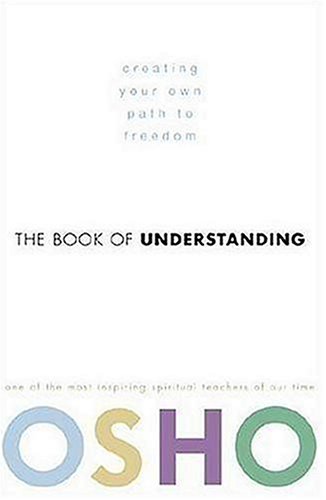 9780307337870: The Book of Understanding: Creating Your Own Path to Freedom