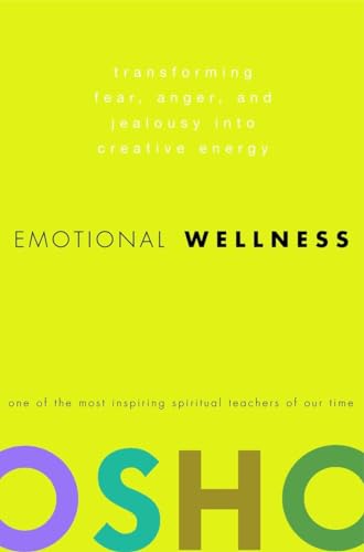 Imagen de archivo de Emotional Wellness: Transforming Fear, Anger, and Jealousy into Creative Energy a la venta por Zoom Books Company