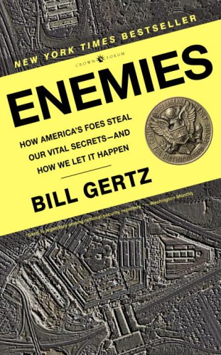 Beispielbild fr Enemies : How America's Foes Steal Our Vital Secrets--And How We Let It Happen zum Verkauf von Better World Books