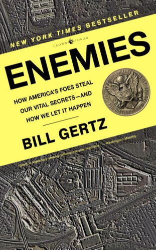 Imagen de archivo de Enemies : How America's Foes Steal Our Vital Secrets--And How We Let It Happen a la venta por Better World Books