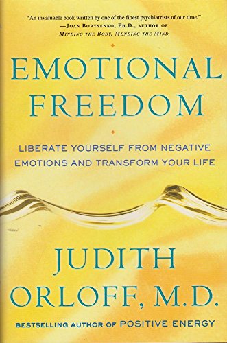 Beispielbild fr Emotional Freedom: Liberate Yourself from Negative Emotions and Transform Your Life zum Verkauf von Wonder Book