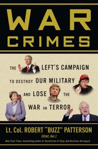 Stock image for War Crimes: The Left's Campaign to Destroy Our Military and Lose the War on Terror for sale by Wonder Book