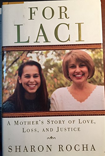 Beispielbild fr For Laci : A Mother's Story of Love, Loss, and Justice zum Verkauf von Better World Books