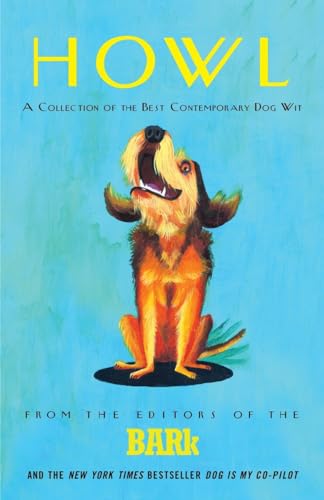 Beispielbild fr Howl : A Collection of the Best Contemporary Dog Wit zum Verkauf von Better World Books: West