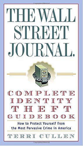 Stock image for The Wall Street Journal. Complete Identity Theft Guidebook: How to Protect Yourself from the Most Pervasive Crime in America (Wall Street Journal Guides) for sale by Wonder Book