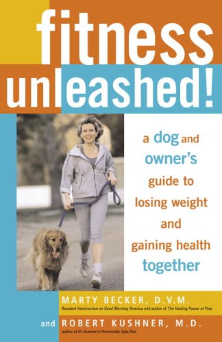 Beispielbild fr Fitness Unleashed!: A Dog and Owner's Guide to Losing Weight and Gaining Health Together zum Verkauf von SecondSale