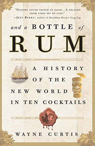 Beispielbild fr And a Bottle of Rum : A History of the New World in Ten Cocktails zum Verkauf von Better World Books
