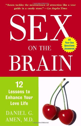 Beispielbild fr Sex on the Brain: 12 Lessons to Enhance Your Love Life zum Verkauf von BooksRun