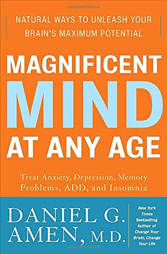 Imagen de archivo de Magnificent Mind at Any Age: Natural Ways to Unleash Your Brain's Maximum Potential a la venta por SecondSale