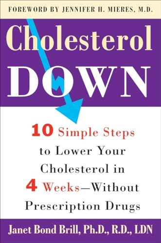 Beispielbild fr Cholesterol Down : Ten Simple Steps to Lower Your Cholesterol in Four Weeks--Without Prescription Drugs zum Verkauf von Better World Books