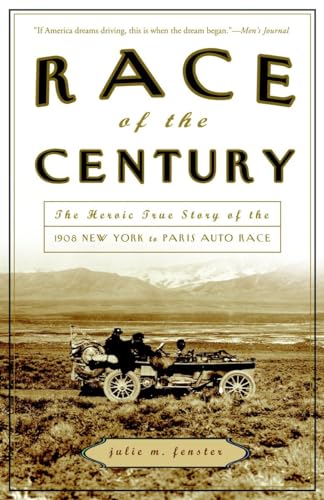 Stock image for Race of the Century: The Heroic True Story of the 1908 New York to Paris Auto Race for sale by Zoom Books Company