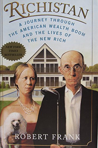 Beispielbild fr Richistan: A Journey Through the American Wealth Boom and the Lives of the New Rich zum Verkauf von Wonder Book