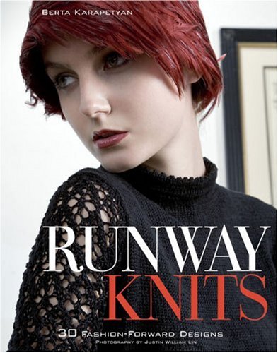 Beispielbild fr Runway Knits : 30 Fashion-Forward Designs zum Verkauf von Better World Books