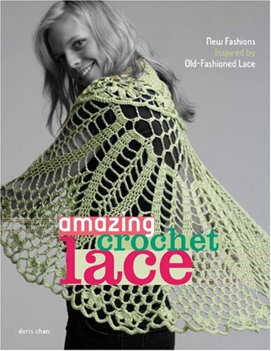 Imagen de archivo de Amazing Crochet Lace: New Fashions Inspired by Old-Fashioned Lace a la venta por Goodwill