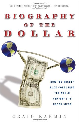 BIOGRAPHY OF THE DOLLAR