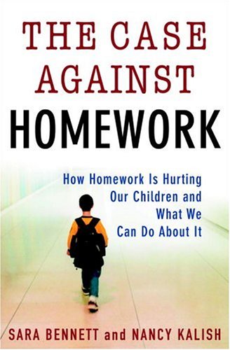 Stock image for The Case Against Homework: How Homework Is Hurting Our Children And What We Can Do About It for sale by WorldofBooks