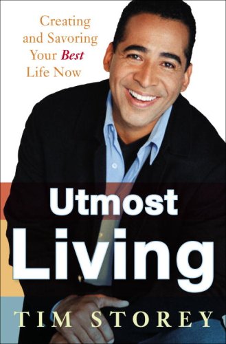 Stock image for Utmost Living : Creating and Savoring Your Best Life Now for sale by Better World Books