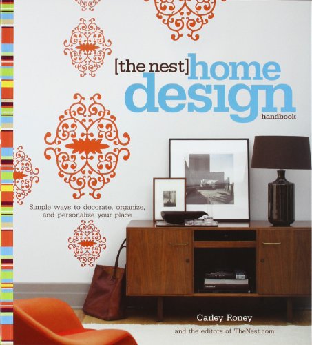Stock image for The Nest Home Design Handbook: Simple ways to decorate, organize, and personalize your place for sale by Gulf Coast Books
