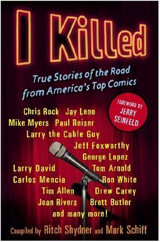 I Killed: True Stories of the Road from America's Top Comics (signed)