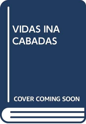 Vidas Inacabadas (Spanish Edition) (9780307343130) by Spragg, Mark