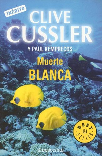 Muerta Blanca (The Numa Files) (Spanish Edition) (9780307343260) by Cussler, Clive