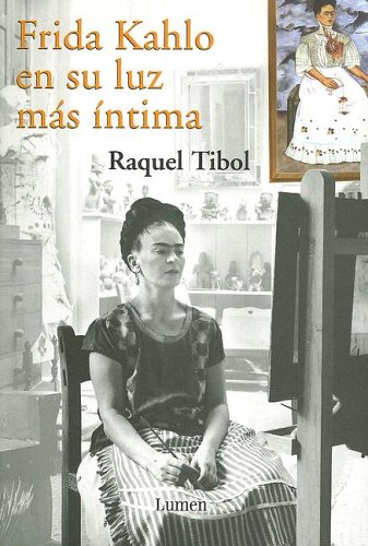 Imagen de archivo de Frida Kahlo, En Su Luz Mas Intima (Spanish Edition) a la venta por HPB-Red
