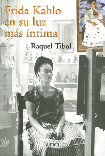 Stock image for Frida Kahlo, En Su Luz Mas Intima (Spanish Edition) for sale by HPB-Red