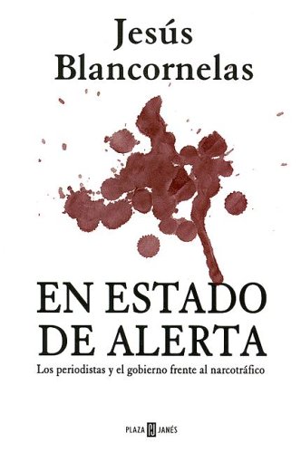 En Estado De Alerta (Spanish Edition) - Blancornelas, Jesus