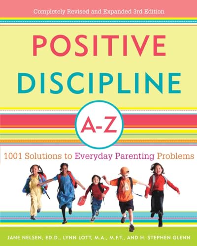 Imagen de archivo de Positive Discipline A-Z: 1001 Solutions to Everyday Parenting Problems (Positive Discipline Library) a la venta por SecondSale