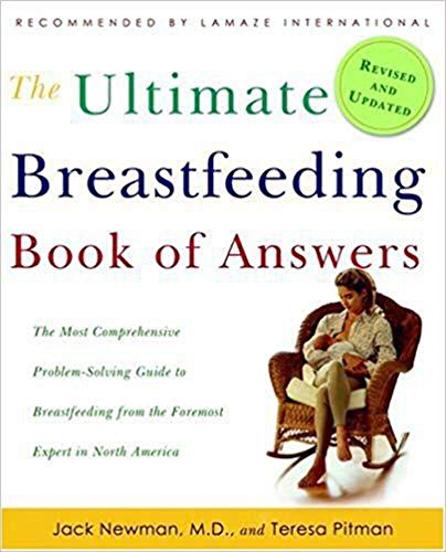 Stock image for The Ultimate Breastfeeding Book of Answers: The Most Comprehensive Problem-Solving Guide to Breastfeeding from the Foremost Expert in North America, Revised & Updated Edition for sale by SecondSale